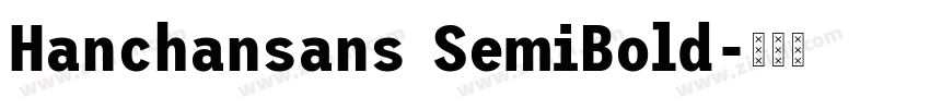 Hanchansans SemiBold字体转换